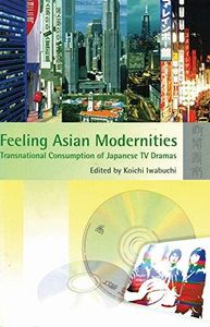 Feeling Asian Modernities