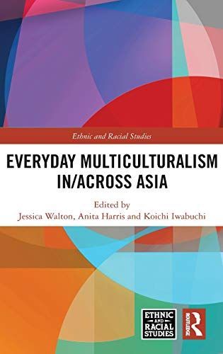 Everyday Multiculturalism In/across Asia