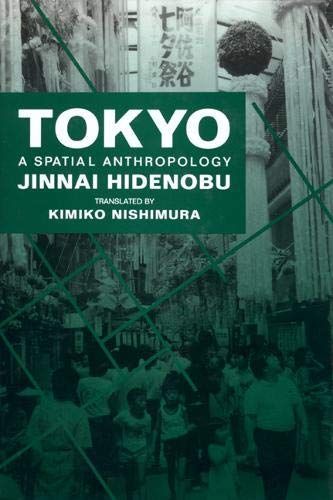 Tokyo, a Spatial Anthropology