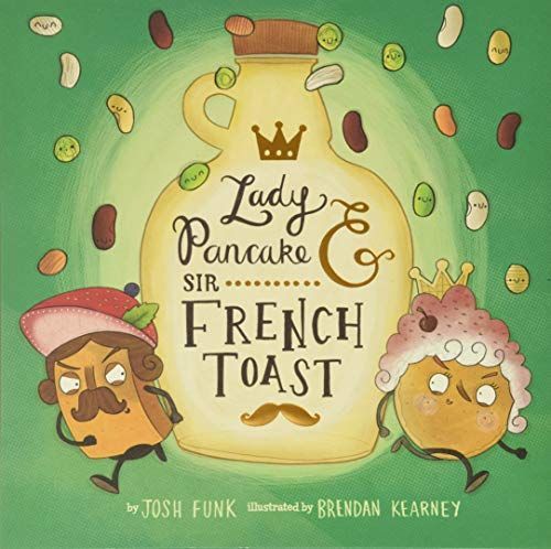 Lady Pancake and Sir French Toast