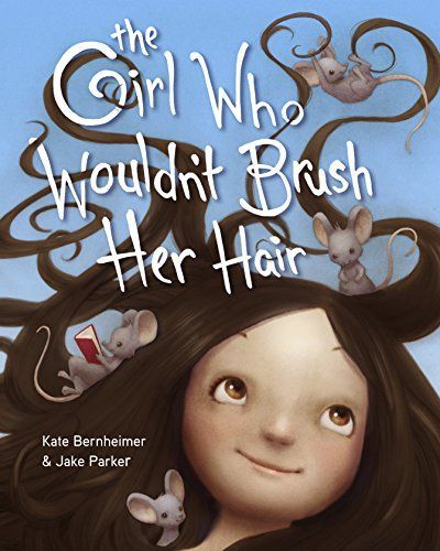 The Girl who Wouldn't Brush Her Hair