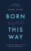 Born Again This Way