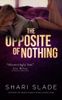 The Opposite of Nothing