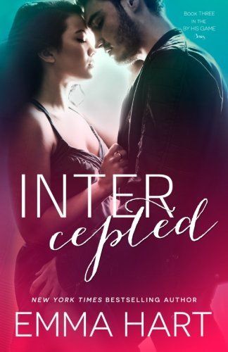 Intercepted (by His Game, #3)