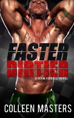 Faster Dirtier (a Team Ferrelli Novel) (New Adult Sports Romance)