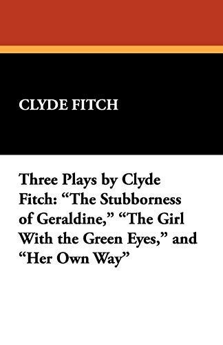 Three Plays by Clyde Fitch