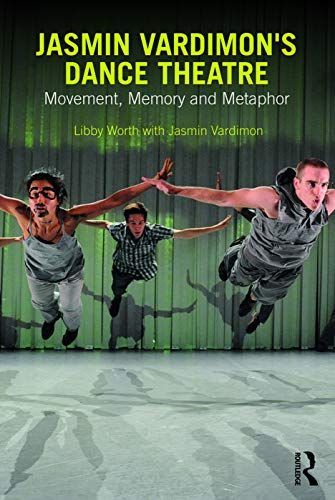 Movement, Memory and Metaphor in Jasmin Vardimon's Dance Theatre