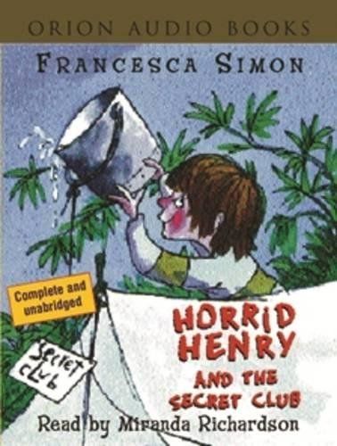 Horrid Henry and the Secret Club