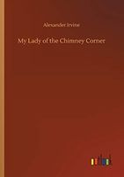 My Lady of the Chimney Corner
