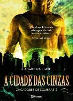 CAÇADORES DE SOMBRAS, V.2 - A CIDADE DE CINZAS