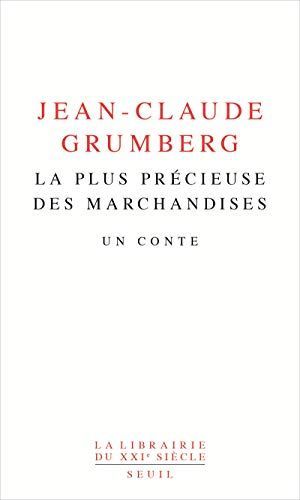 La plus précieuse des marchandises