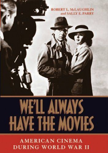 We'll Always Have the Movies