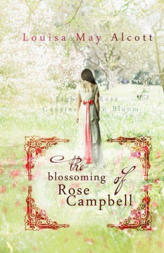The Blossoming of Rose Campbell