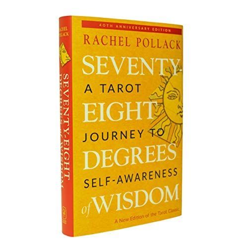 Seventy-Eight Degrees of Wisdom (40th Anniversary Hardcover Edition): A Tarot Journey to Self-Awareness