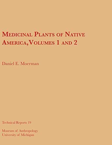 Medicinal Plants of Native America, Vols. 1 and 2