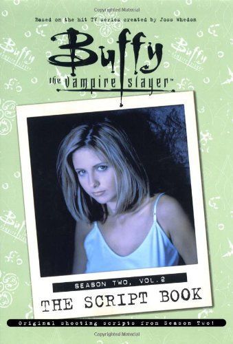 Buffy the Vampire Slayer: The Script Book: Season Two, Vol. 2