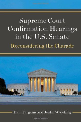 Supreme Court Confirmation Hearings in the U.S. Senate