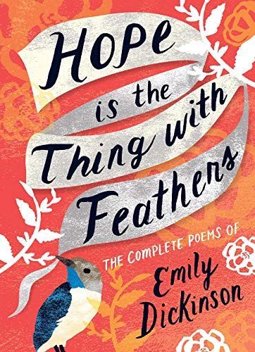 Hope Is the Thing with Feathers