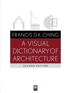 A Visual Dictionary of Architecture