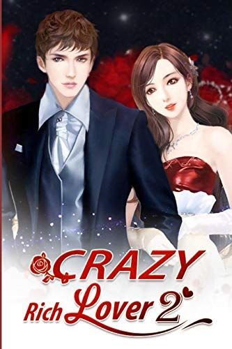 Crazy Rich Lover 2: You Are the Last Person I'd Fall in Love with