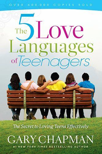 The Five Love Languages of Teenagers