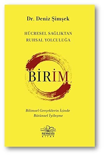 Birim - Hücresel Sagliktan Ruhsal Yolculuga
