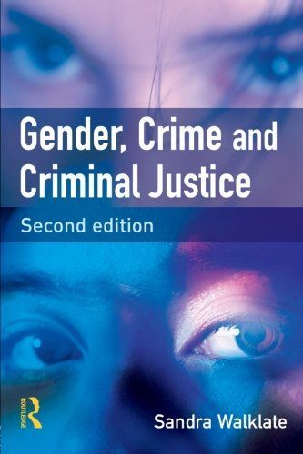 Gender, Crime, and Criminal Justice