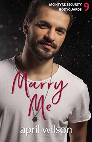 Marry Me - A Novella: (mcintyre Security Bodyguard Series - Book 9)