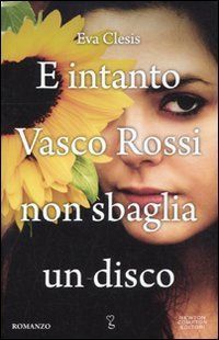 E intanto Vasco Rossi non sbaglia un disco