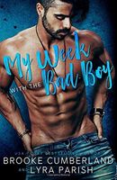 My Week with the Bad Boy