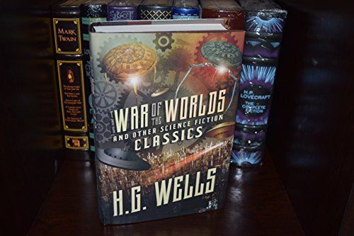 The War of the Worlds and Other Science Fiction Classics