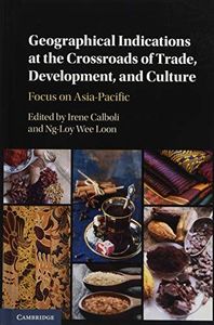 Geographical Indications at the Crossroads of Trade, Development, and Culture