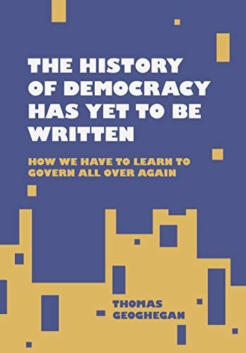The History of Democracy Is Yet to Be Written