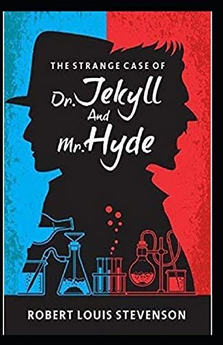 Strange Case of Dr. Jekyll and Mr. Hyde Illustrated