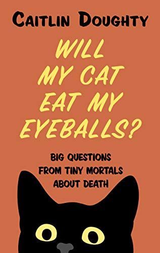 Will My Cat Eat My Eyeballs?