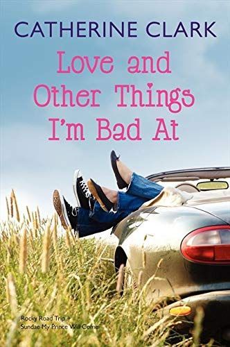 Love and Other Things I'm Bad At