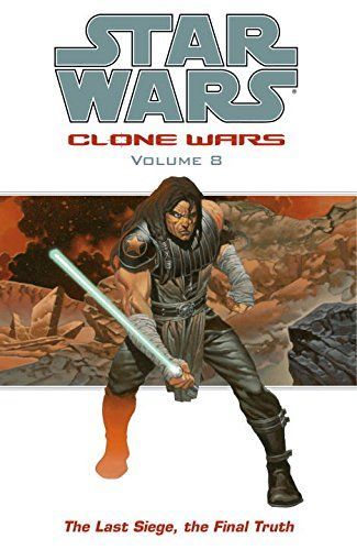 Star Wars: Clone Wars Volume 8: The Last Siege, The Final Truth