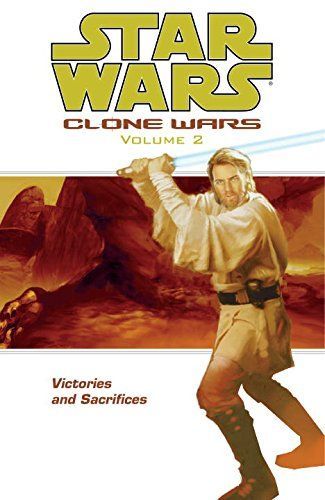 Star Wars: Clone Wars Volume 2 - Victories and Sacrifices