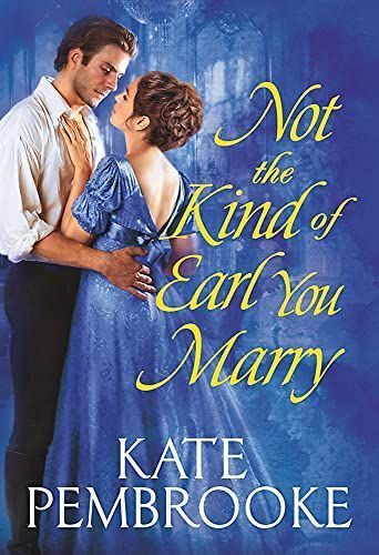 Not the Kind of Earl You Marry