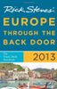 Rick Steves' Europe Through the Back Door 2013