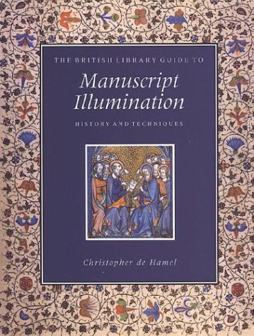The British Library Guide to Manuscript Illumination
