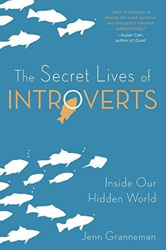 The Secret Lives of Introverts