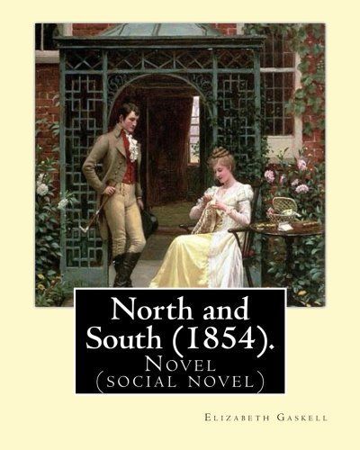 North and South (1854). By: Elizabeth Gaskell