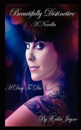 A Day to Die - A Beautifully Distinctive Novella