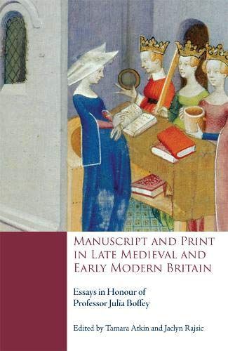 Manuscript and Print in Late Medieval and Early Modern Britain