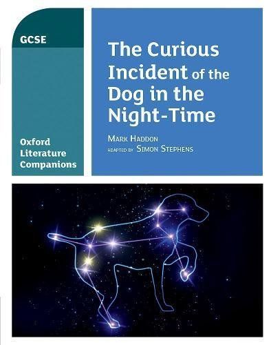 Oxford Literature Companions: the Curious Incident of the Dog in the Night-Time