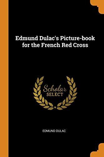 Edmund Dulac's Picture-Book for the French Red Cross