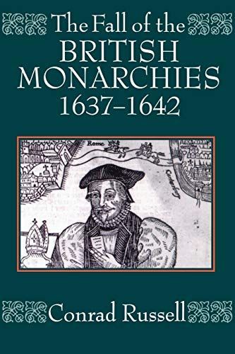 The Fall of the British Monarchies 1637-1642