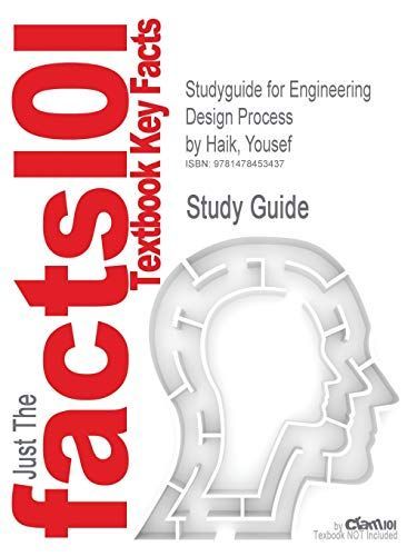 Studyguide for Engineering Design Process by Haik, Yousef, Isbn 9780495668145