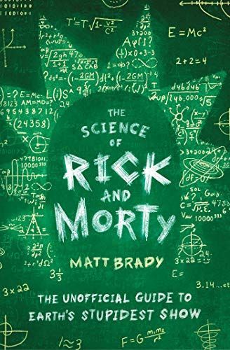 The Science of Rick and Morty